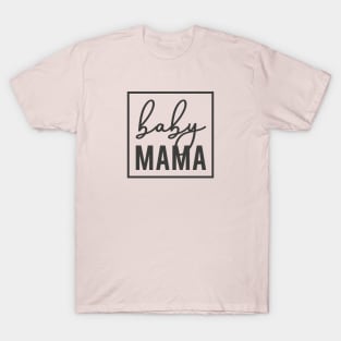 Baby Mama T-Shirt